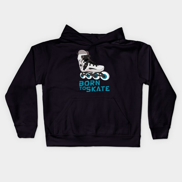 Born to Skate Kids Hoodie by DiegoCarvalho